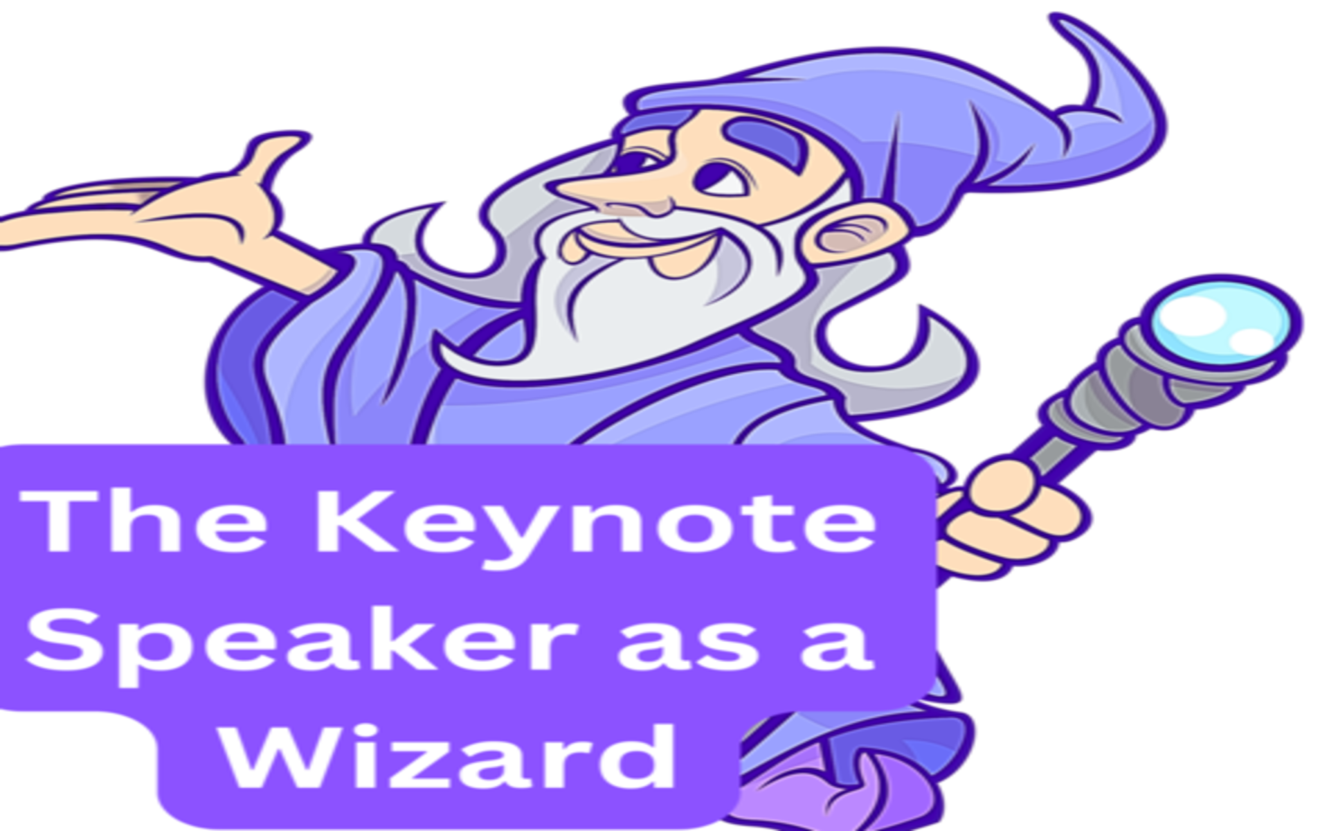 The Keynote Speaker as Wizard